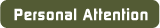 Personal Attention